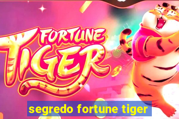 segredo fortune tiger